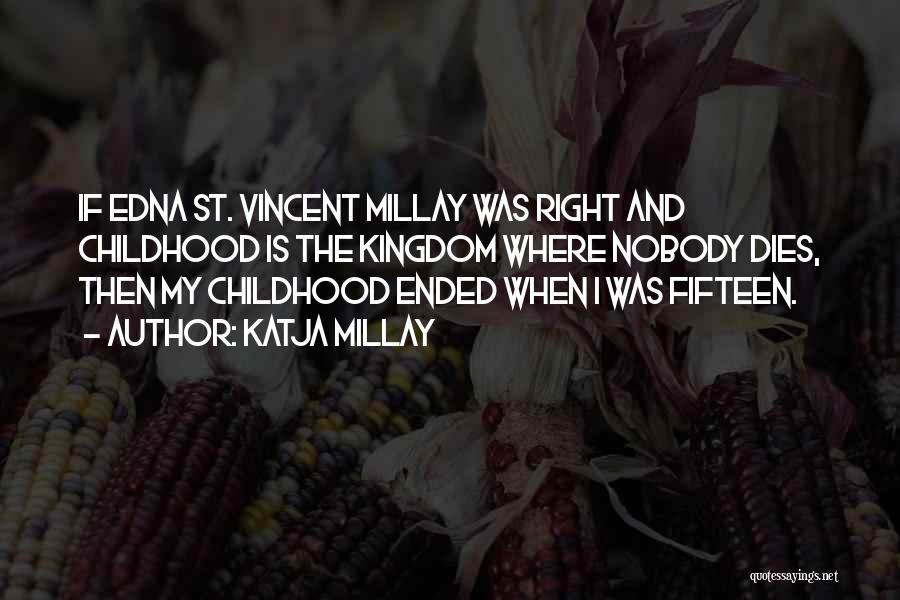 St Vincent Millay Quotes By Katja Millay