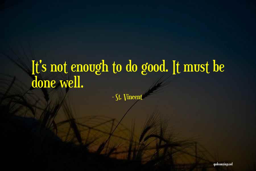 St. Vincent Quotes 1059833 St. Vincent Quotes 1059833