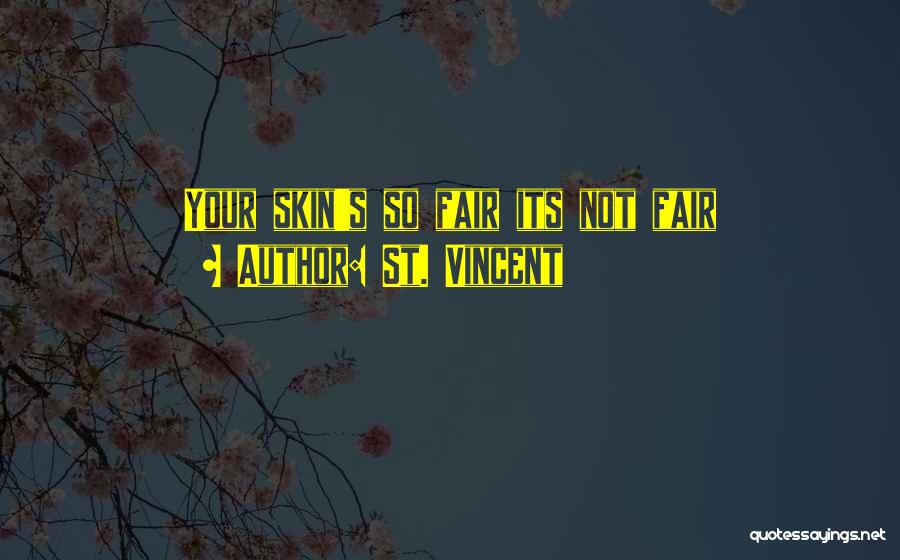 St. Vincent Quotes 1524683