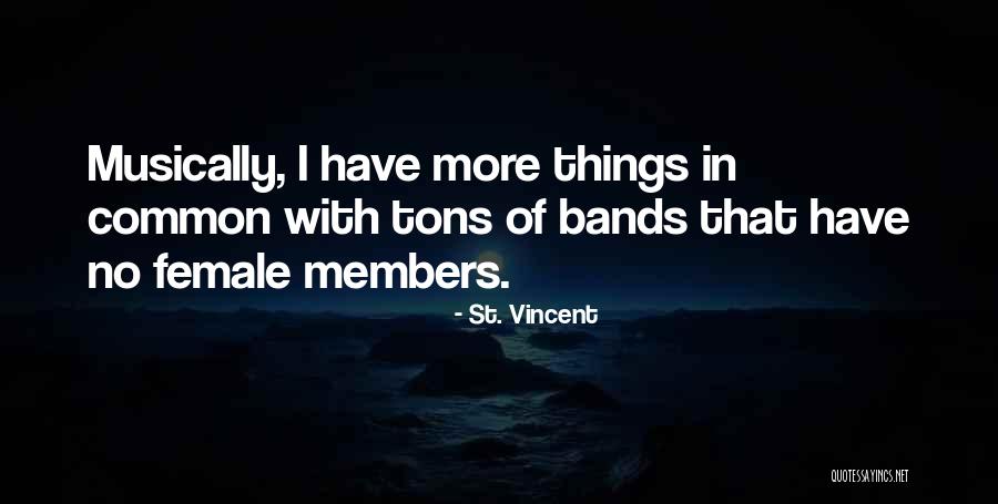 St. Vincent Quotes 180852 St. Vincent Quotes 180852