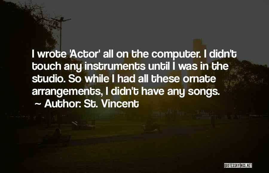 St. Vincent Quotes 329454