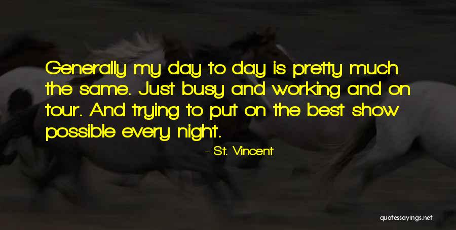 St. Vincent Quotes 567285 St. Vincent Quotes 567285