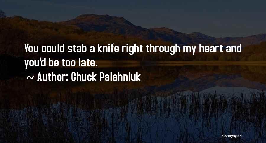 Stab Heart Quotes By Chuck Palahniuk