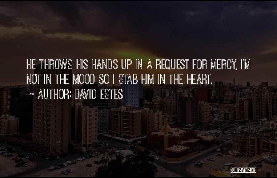 Stab Heart Quotes By David Estes