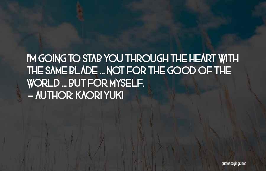 Stab Heart Quotes By Kaori Yuki