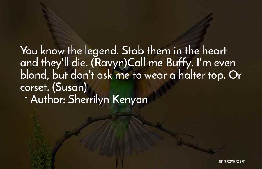 Stab Heart Quotes By Sherrilyn Kenyon