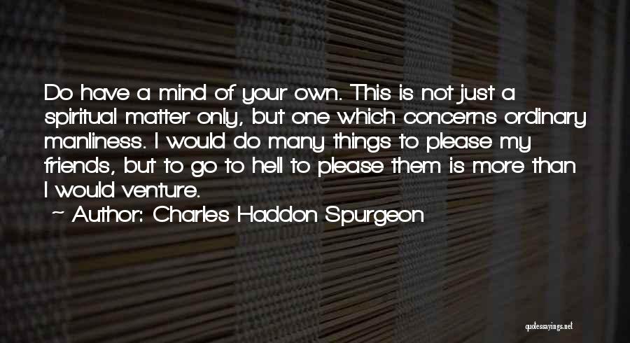 Stab In The Back Myth Quotes By Charles Haddon Spurgeon