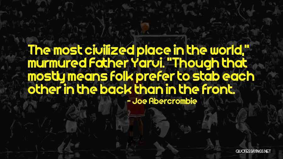 Stab In The Front Quotes By Joe Abercrombie Stab In The Front Quotes By Joe Abercrombie