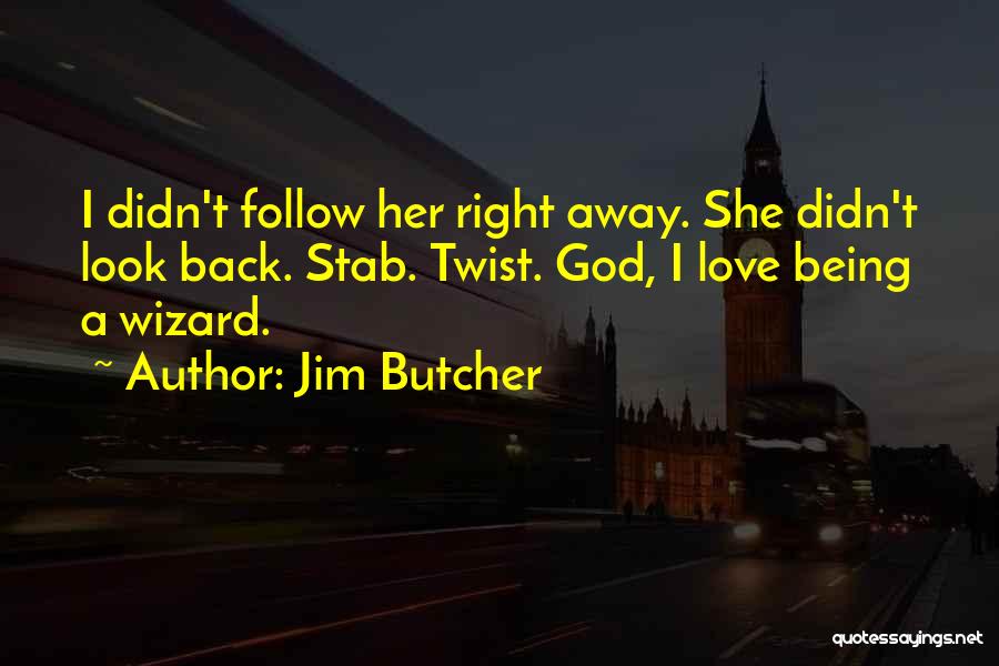 Stab Me In My Back Quotes By Jim Butcher