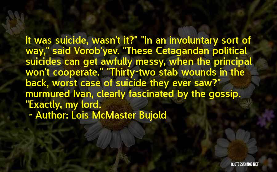 Stab Me In The Back Quotes By Lois McMaster Bujold