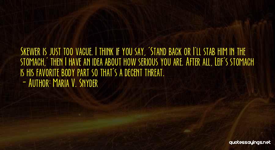 Stab Me In The Back Quotes By Maria V. Snyder