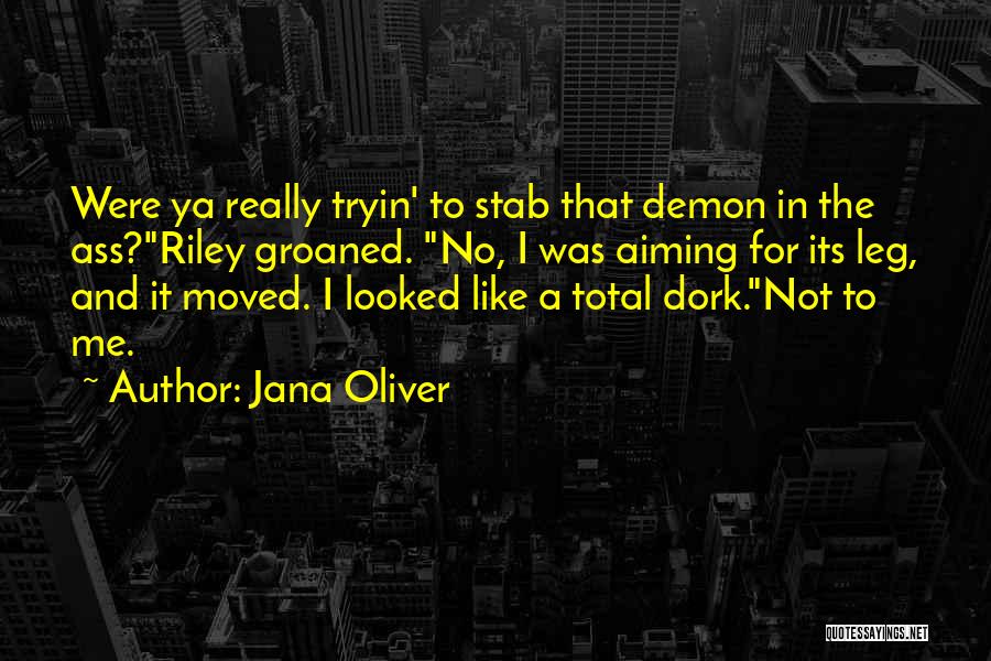 Stab Me Quotes By Jana Oliver
