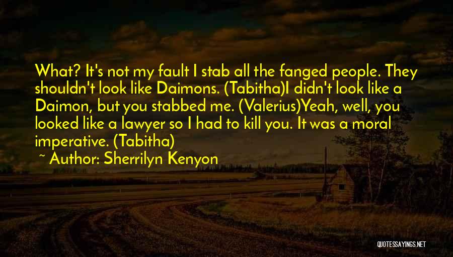 Stab Me Quotes By Sherrilyn Kenyon