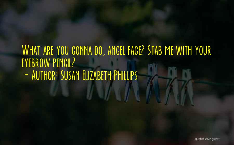 Stab Me Quotes By Susan Elizabeth Phillips