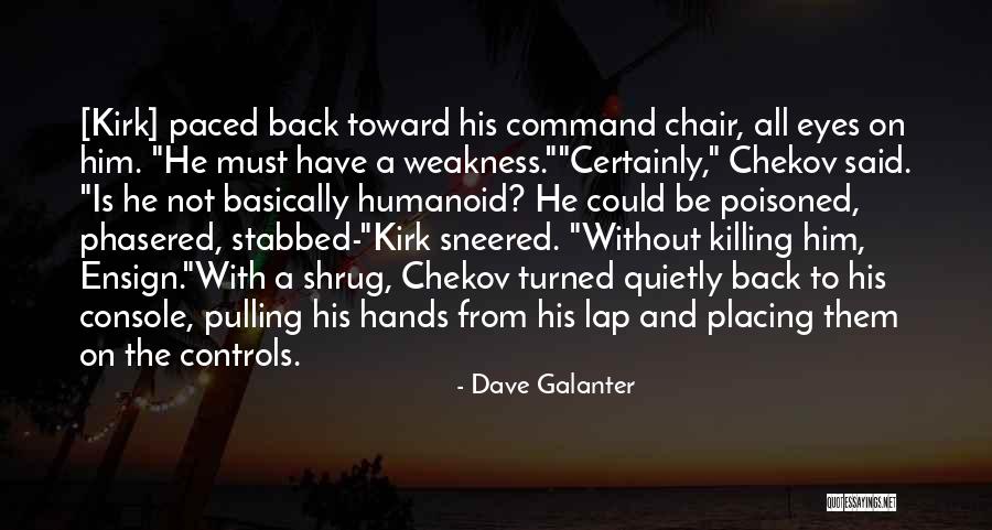 Stabbed My Back Quotes By Dave Galanter