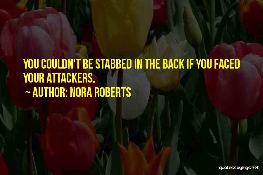 Stabbed My Back Quotes By Nora Roberts