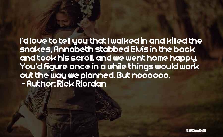 Stabbed My Back Quotes By Rick Riordan