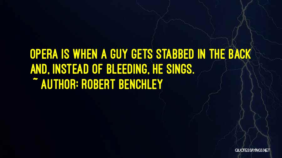Stabbed My Back Quotes By Robert Benchley