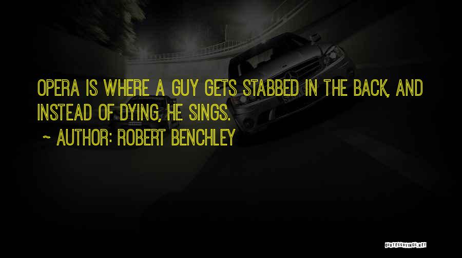 Stabbed My Back Quotes By Robert Benchley