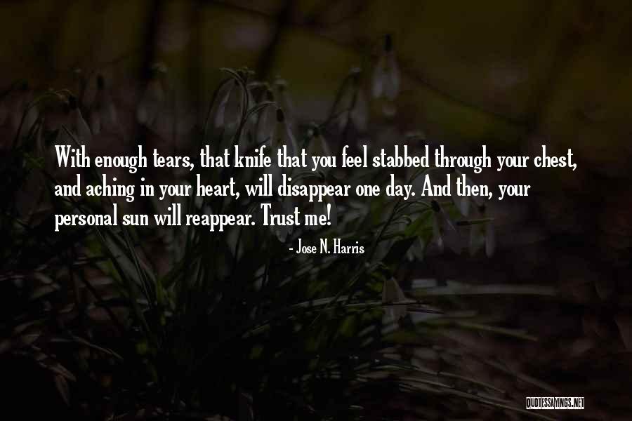 Stabbed My Heart Quotes By Jose N. Harris Stabbed My Heart Quotes By Jose N. Harris