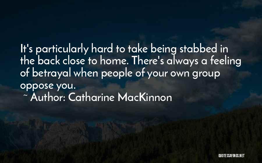Stabbed Quotes By Catharine MacKinnon