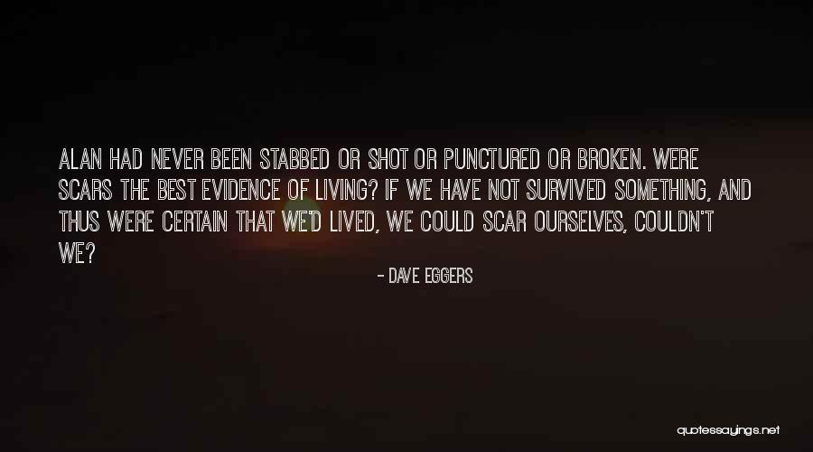 Stabbed Quotes By Dave Eggers