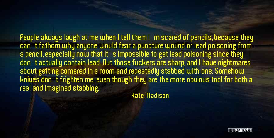 Stabbed Quotes By Kate Madison