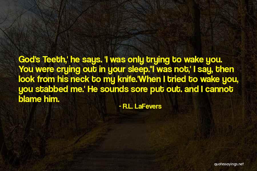 Stabbed Quotes By R.L. LaFevers