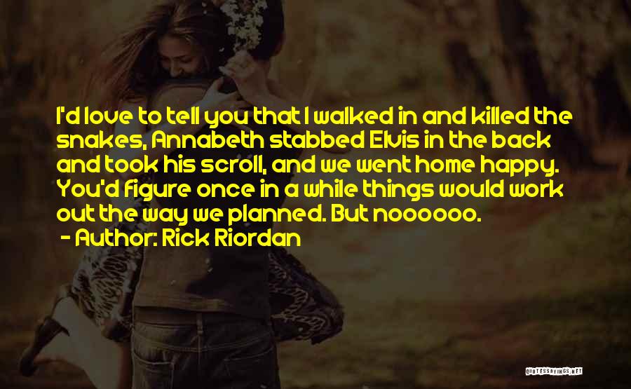Stabbed Quotes By Rick Riordan