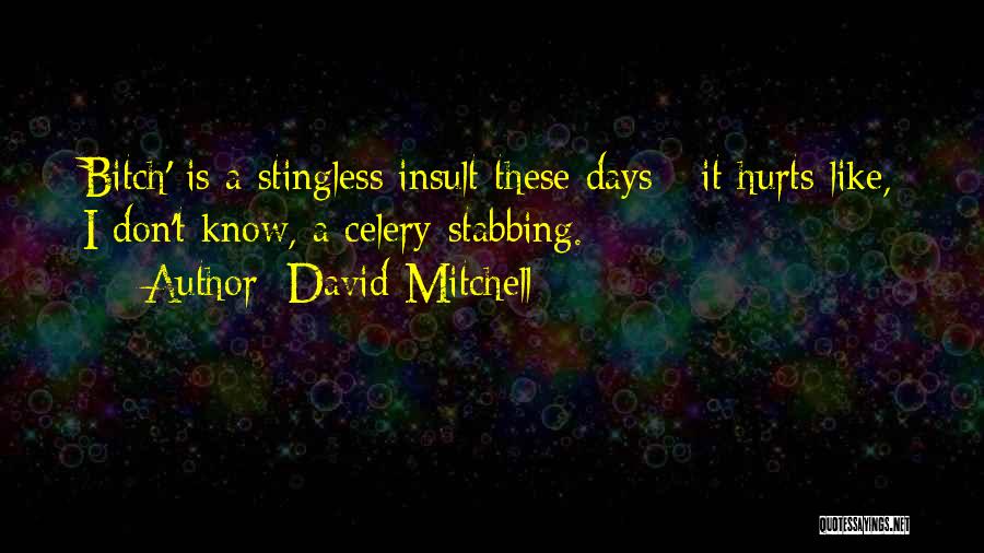 Stabbing Quotes By David Mitchell