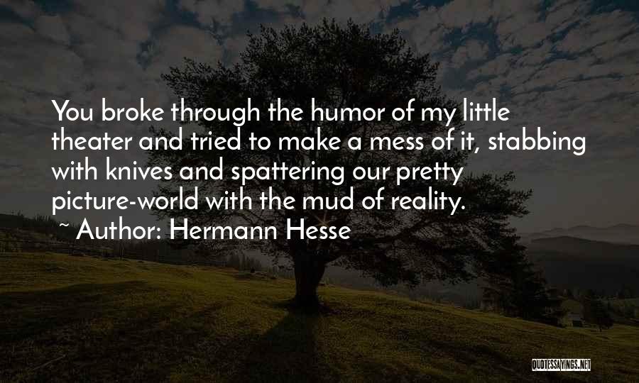 Stabbing Quotes By Hermann Hesse