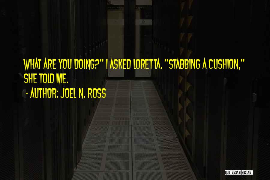 Stabbing Quotes By Joel N. Ross