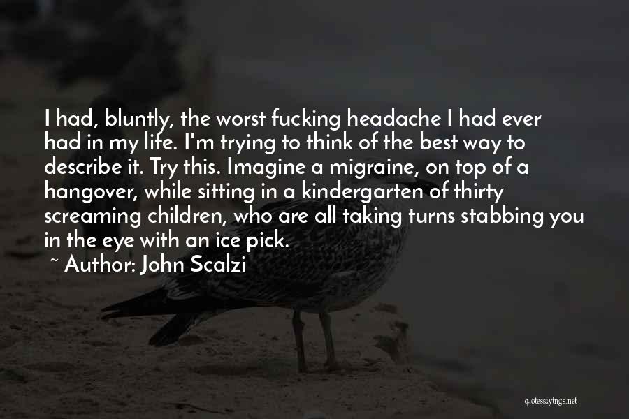 Stabbing Quotes By John Scalzi
