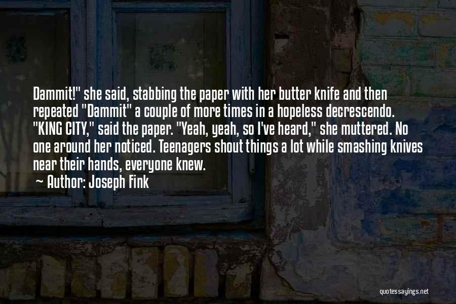 Stabbing Quotes By Joseph Fink