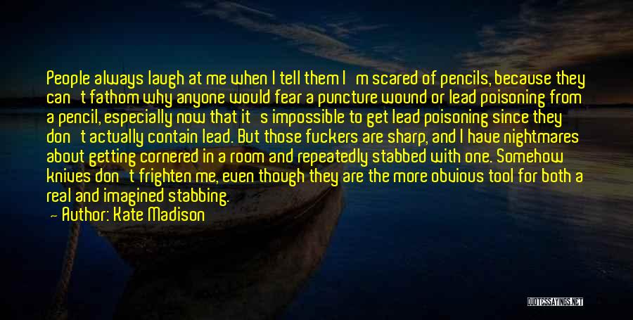 Stabbing Quotes By Kate Madison