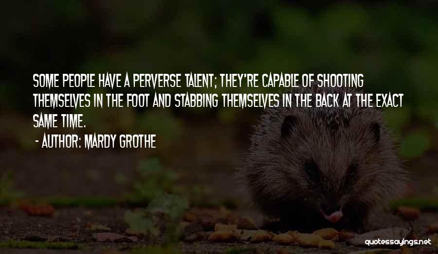 Stabbing Quotes By Mardy Grothe