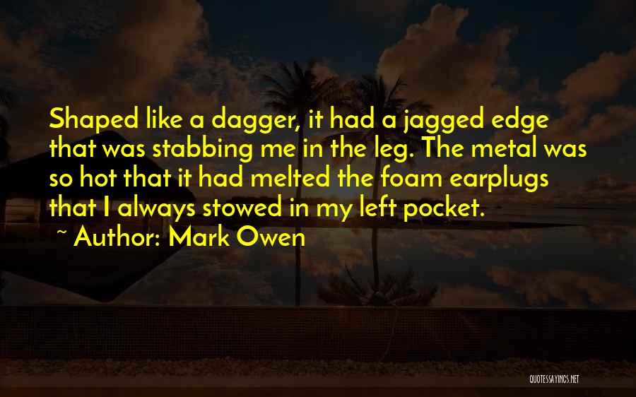 Stabbing Quotes By Mark Owen