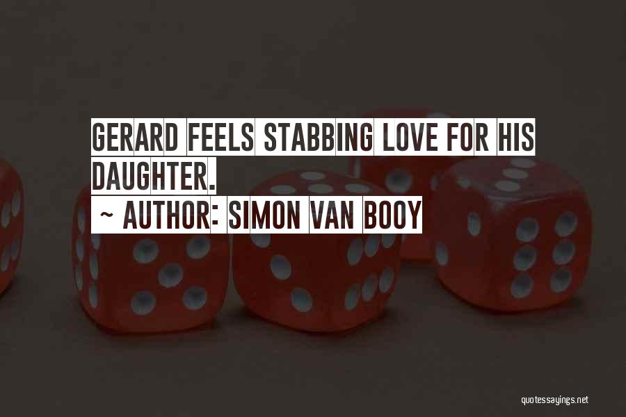 Stabbing Quotes By Simon Van Booy