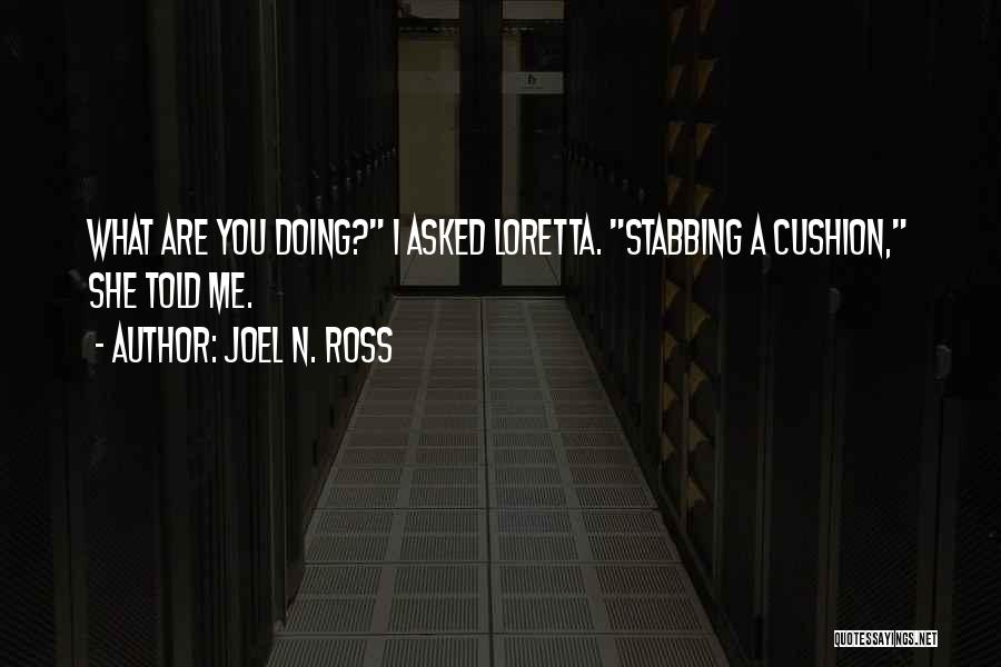 Stabbing Someone Quotes By Joel N. Ross