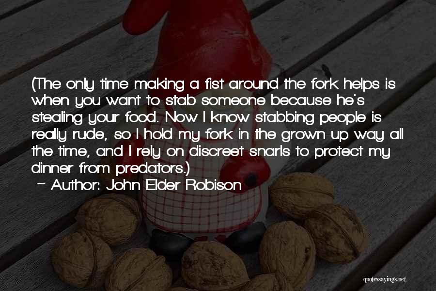 Stabbing Someone Quotes By John Elder Robison