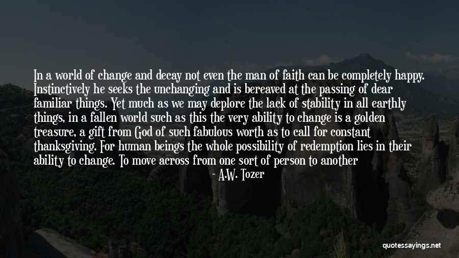 Stability And Change Quotes By A.W. Tozer