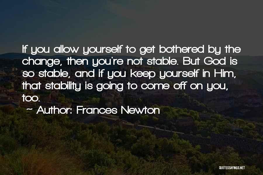 Stability And Change Quotes By Frances Newton