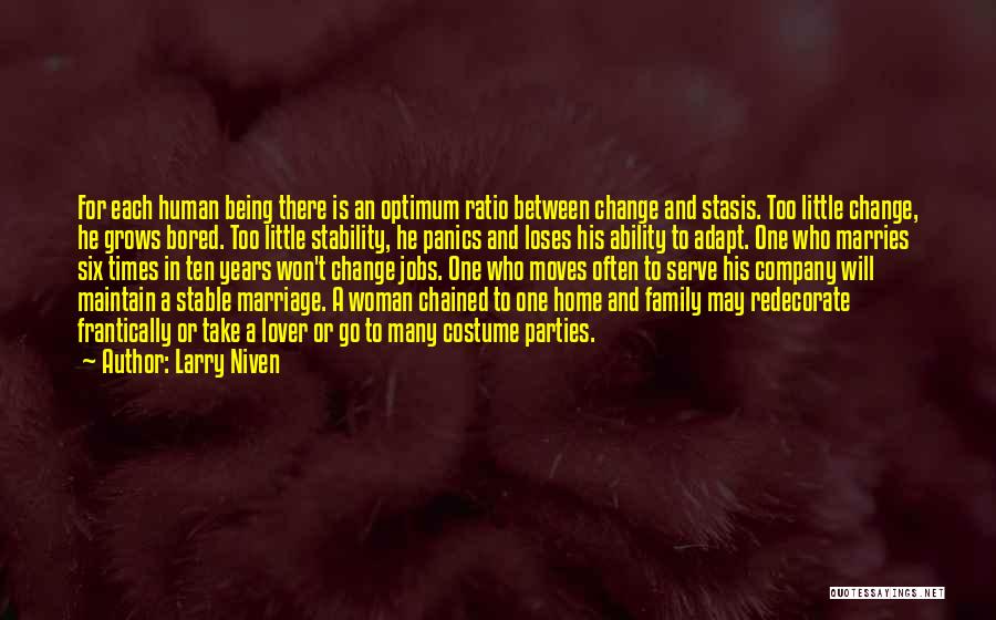 Stability And Change Quotes By Larry Niven
