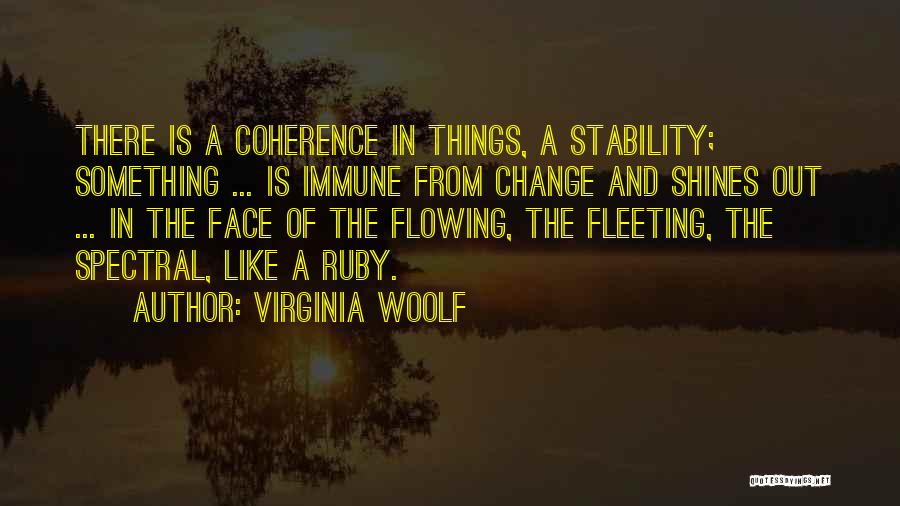 Stability And Change Quotes By Virginia Woolf