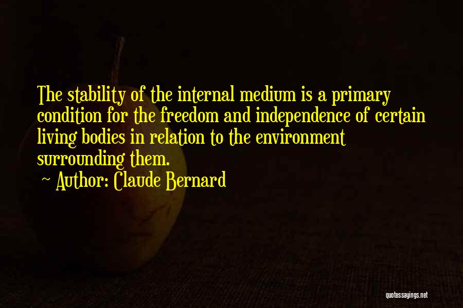 Stability And Freedom Quotes By Claude Bernard