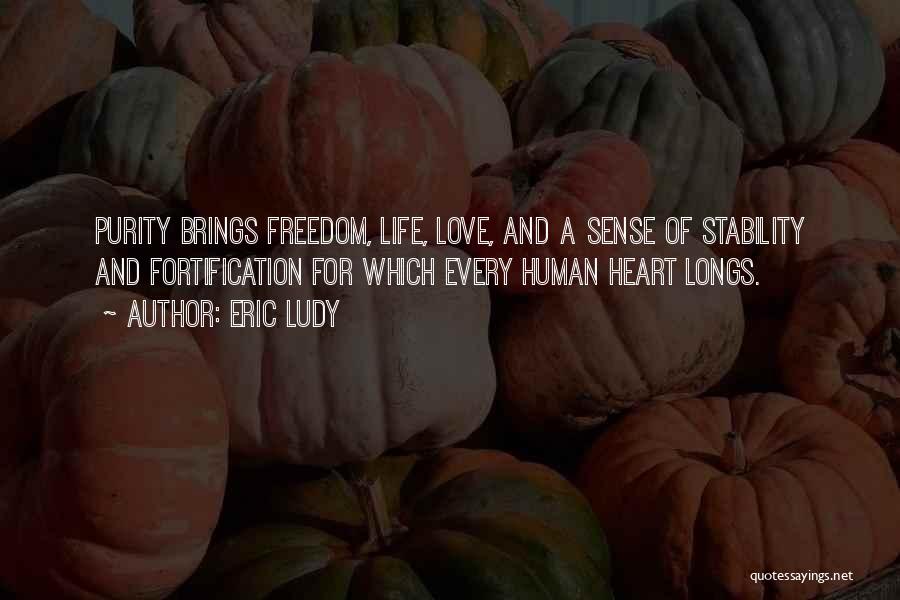 Stability And Freedom Quotes By Eric Ludy