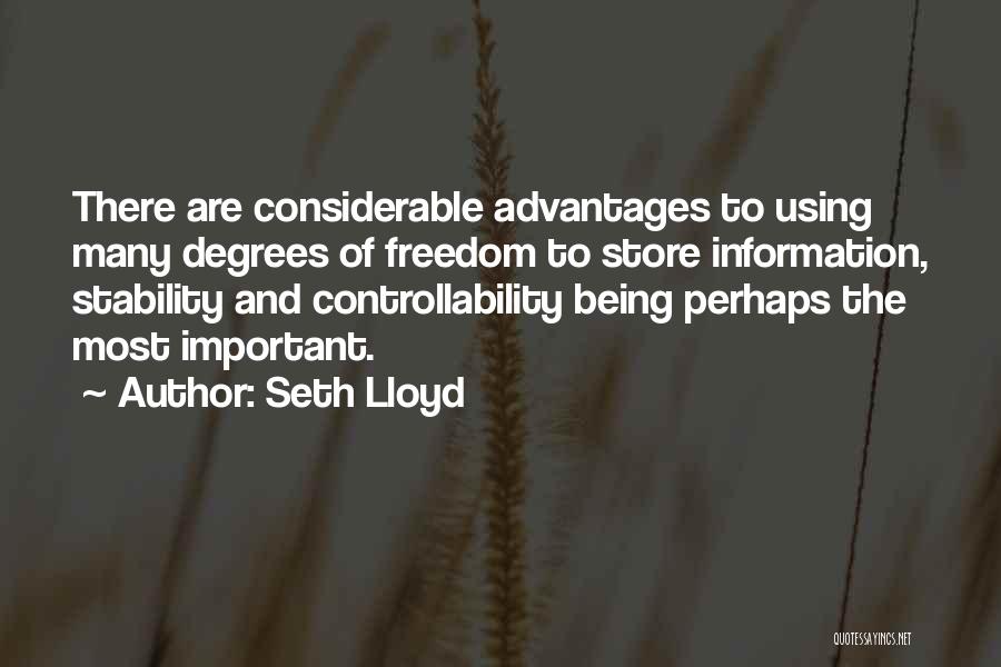 Stability And Freedom Quotes By Seth Lloyd