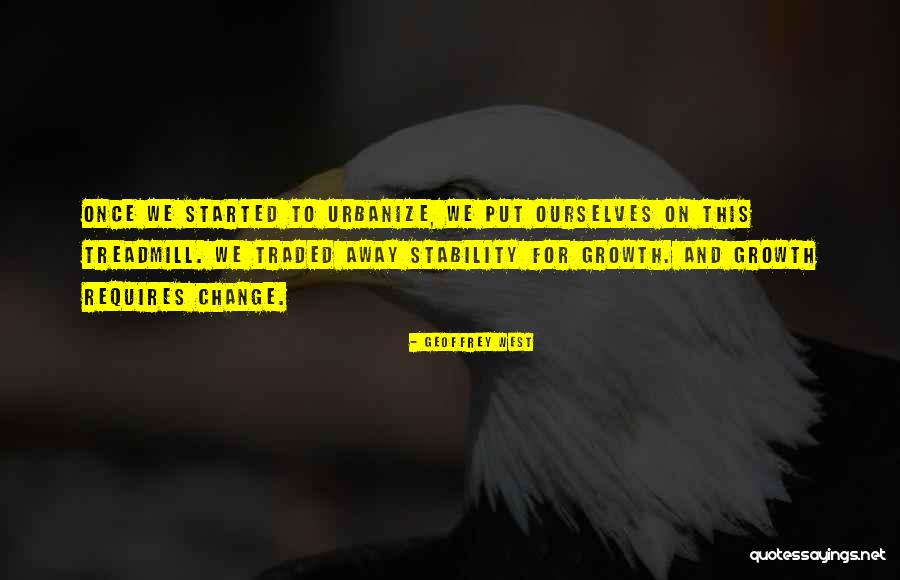 Stability And Growth Quotes By Geoffrey West Stability And Growth Quotes By Geoffrey West