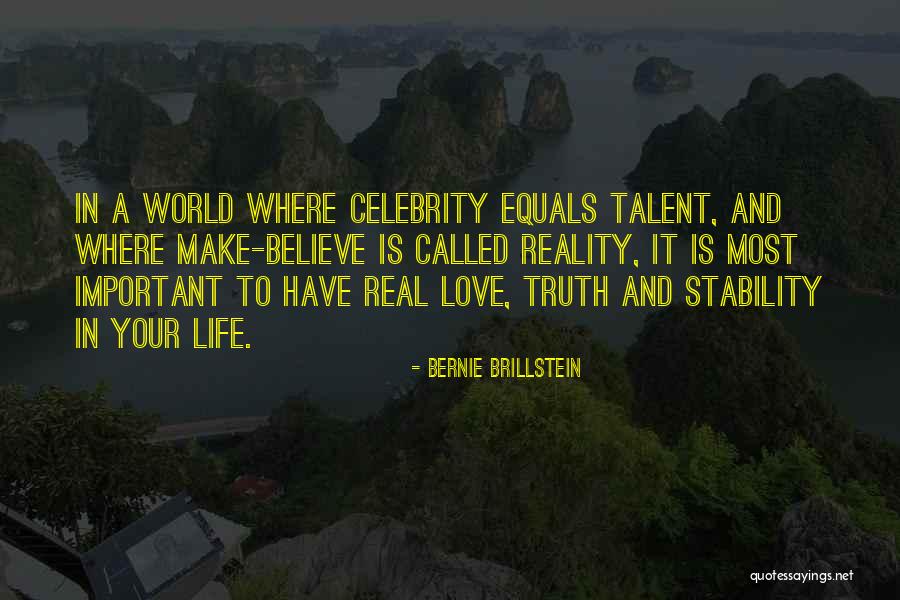Stability In Life Quotes By Bernie Brillstein Stability In Life Quotes By Bernie Brillstein