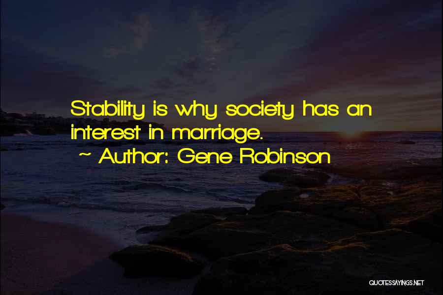 Stability Quotes By Gene Robinson